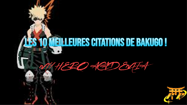 Les 10 meilleures citations de Bakugo !