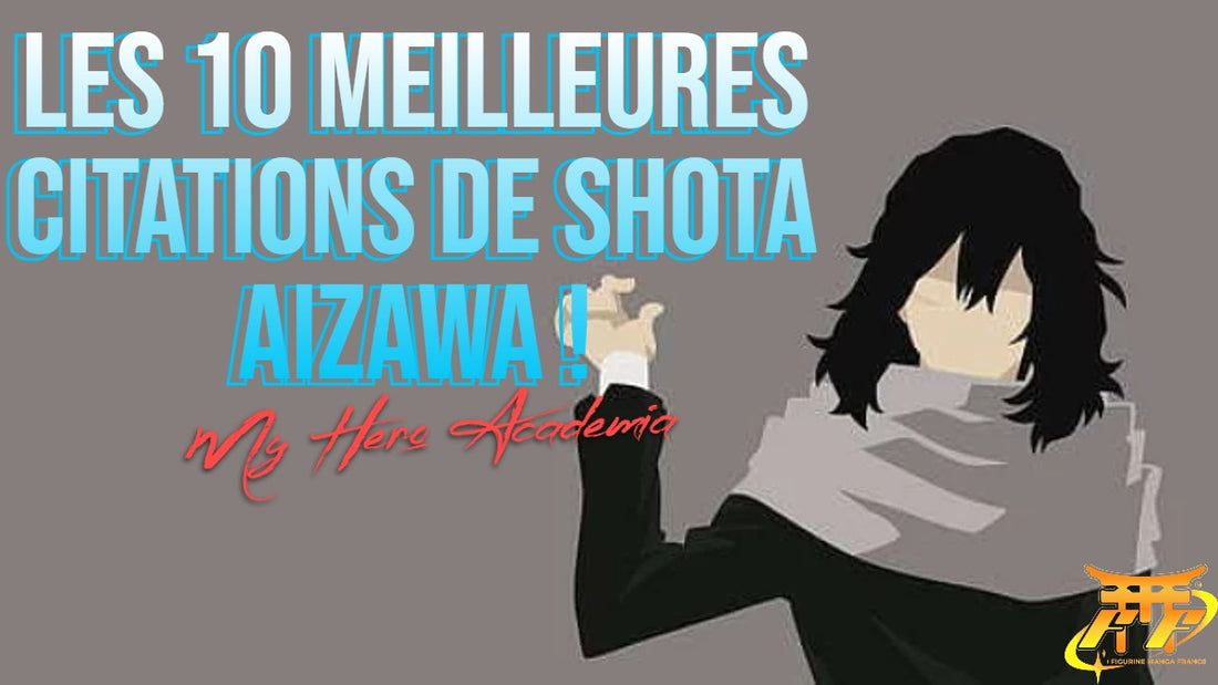 Les 10 meilleures citations de Shota Aizawa