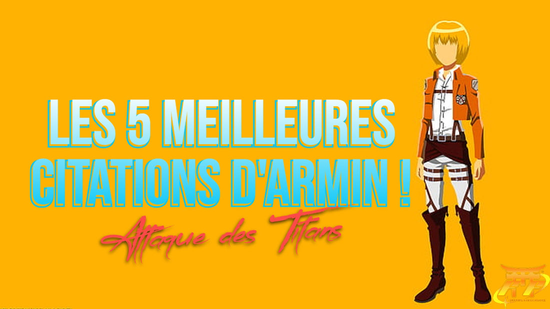 Les 5 meilleures citations d'Armin