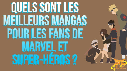 Quels sont les meilleurs mangas pour les fans de Marvel et super-héros