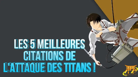 Les 5 meilleures citations de l'Attaque des Titans !