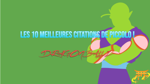 Les 10 meilleures citations de Piccolo !