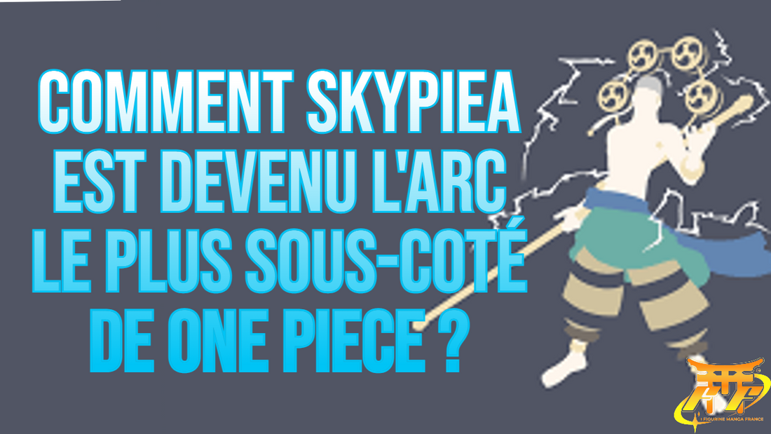 Comment Skypiea est devenu l'arc le plus sous-coté de One Piece ?